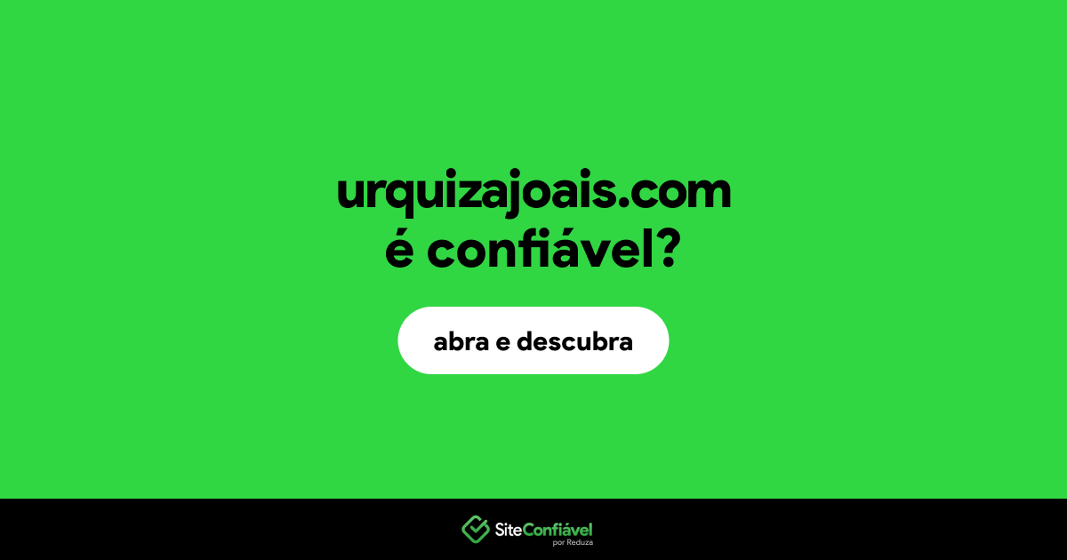 O site urquizajoais.com é confiável?