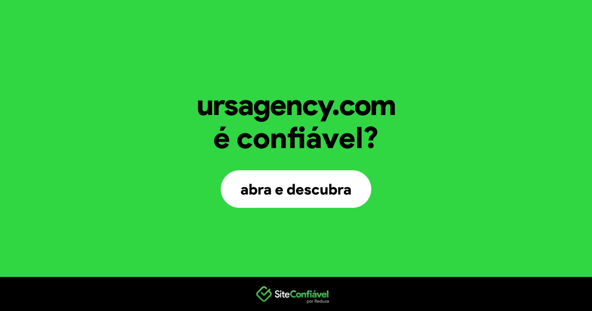 O site ursagency.com é confiável?