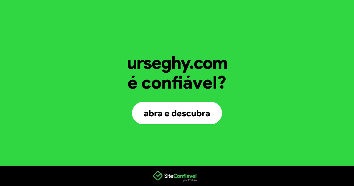 O site urseghy.com é confiável?