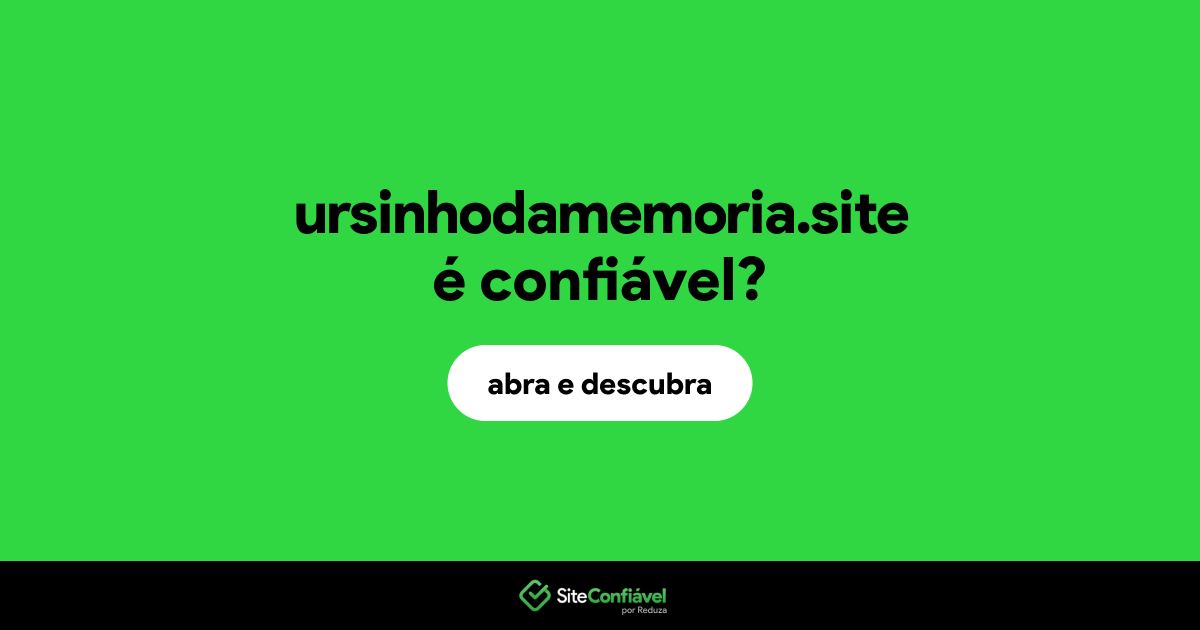 O site ursinhodamemoria.site é confiável?