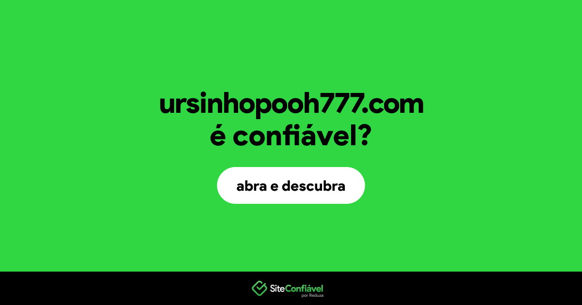 O site ursinhopooh777.com é confiável?