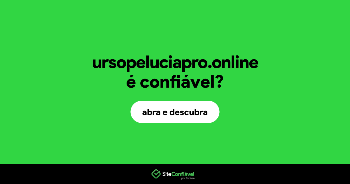 O site ursopeluciapro.online é confiável?