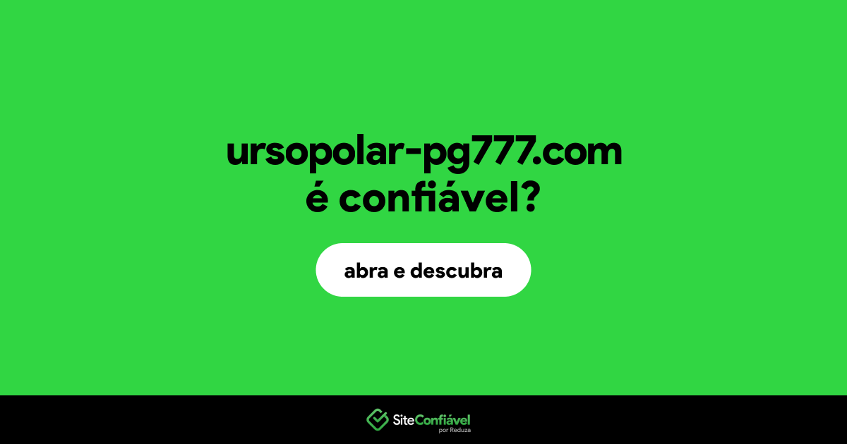 O site ursopolar-pg777.com é confiável?