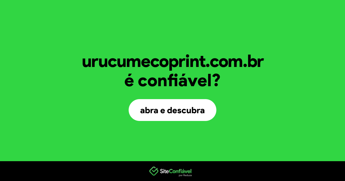 O site urucumecoprint.com.br é confiável?