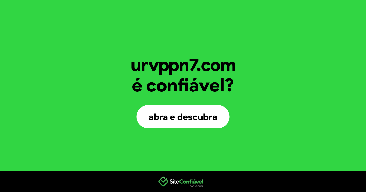 O site urvppn7.com é confiável?