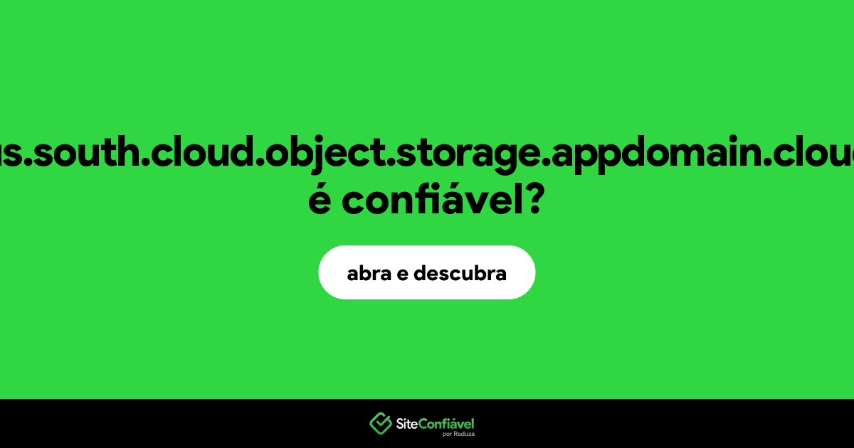 O site us.south.cloud.object.storage.appdomain.cloud é confiável?