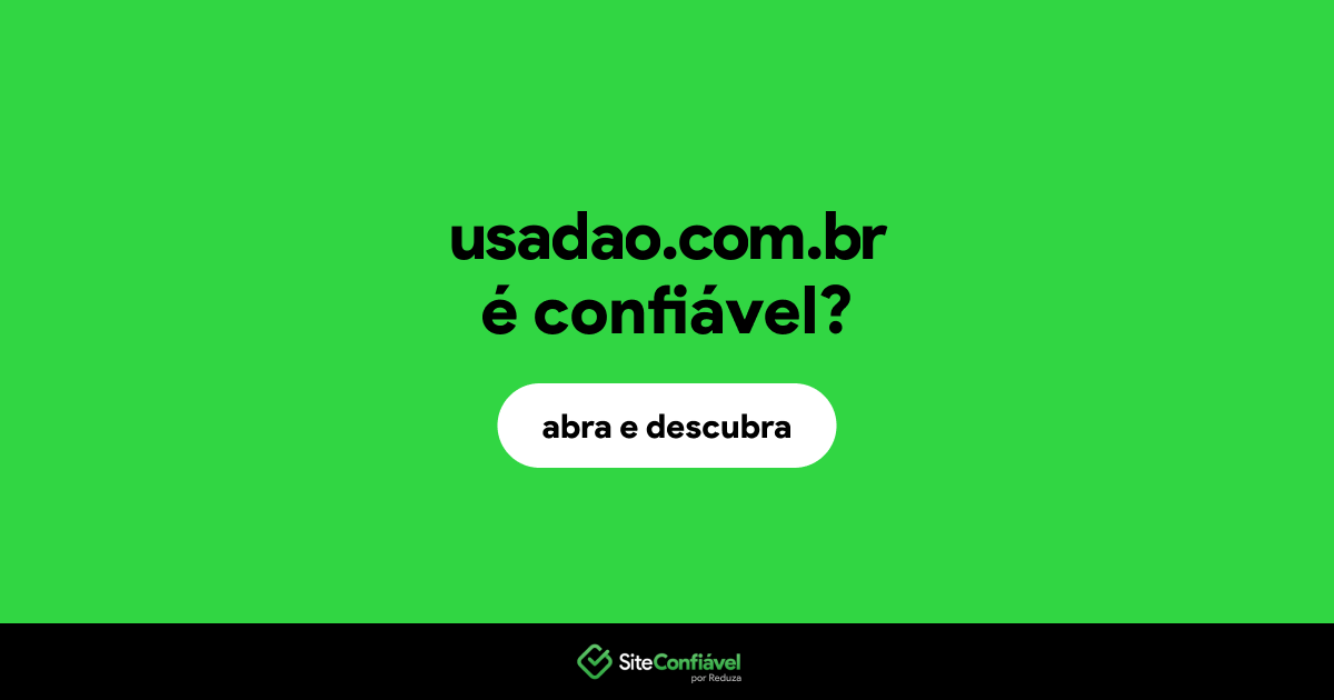 O site usadao.com.br é confiável?