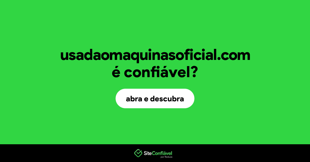 O site usadaomaquinasoficial.com é confiável?