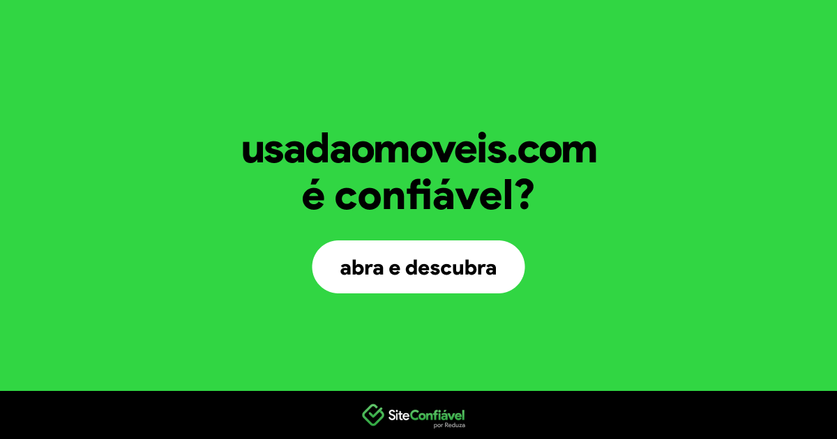 O site usadaomoveis.com é confiável?