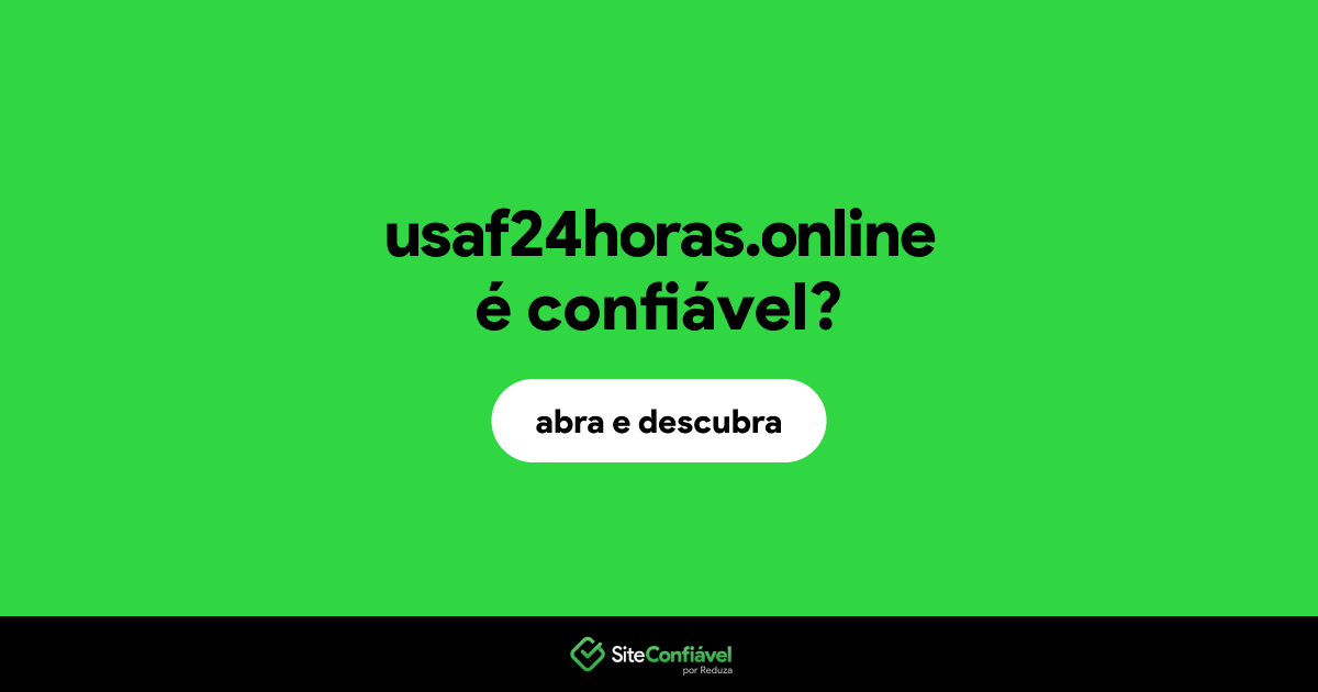 O site usaf24horas.online é confiável?