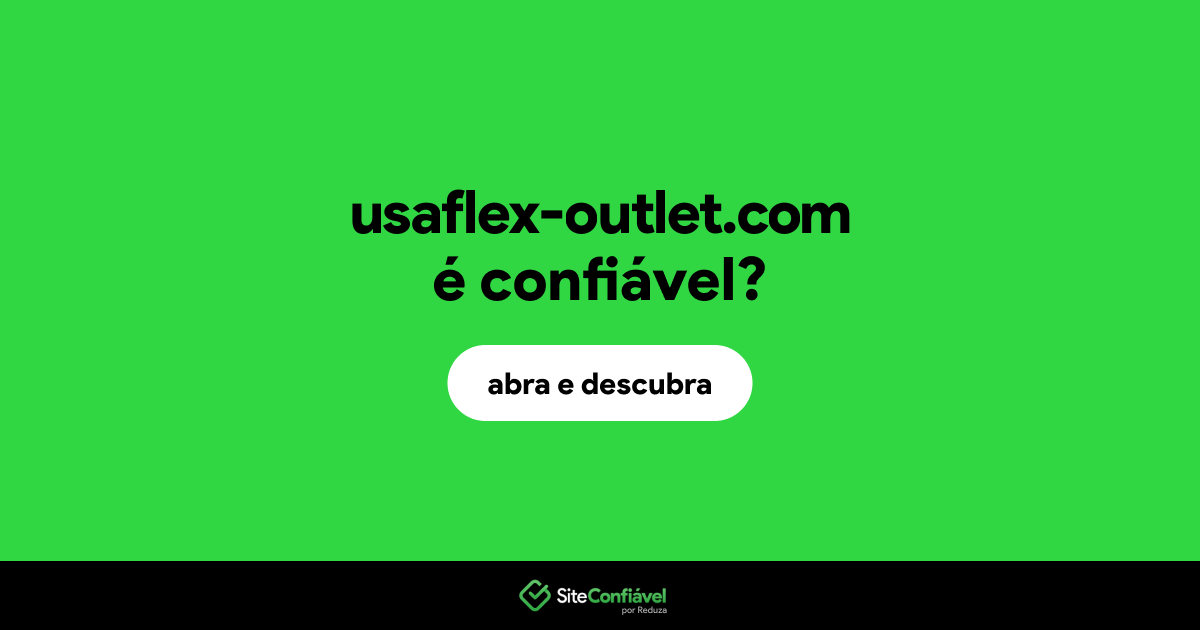 O site usaflex-outlet.com é confiável?