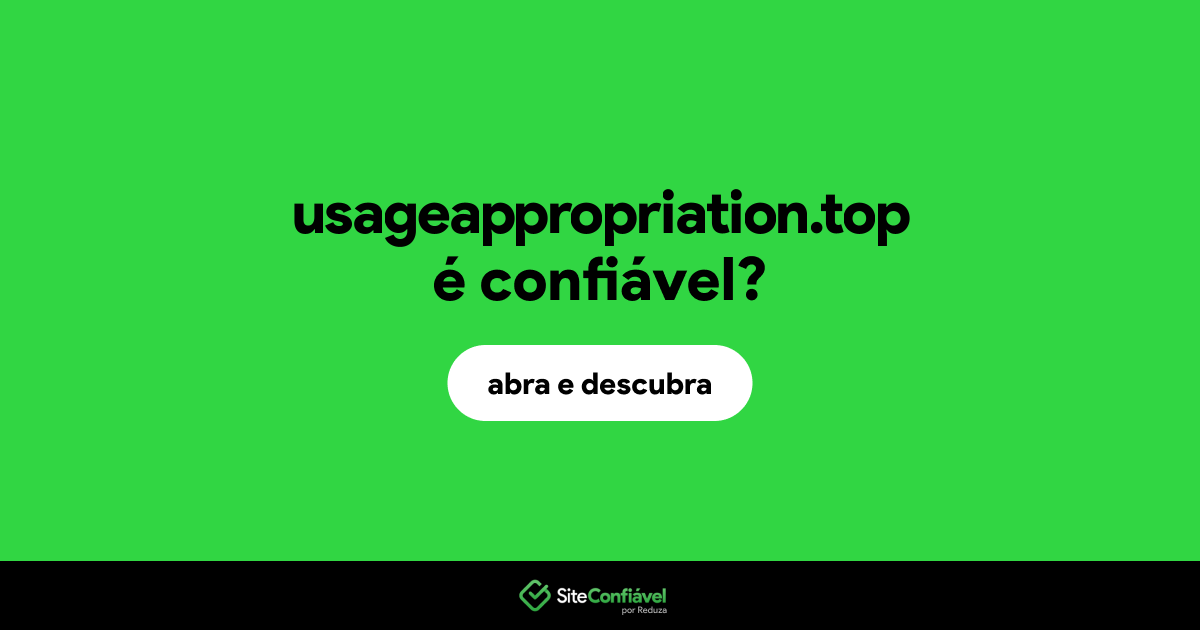 O site usageappropriation.top é confiável?