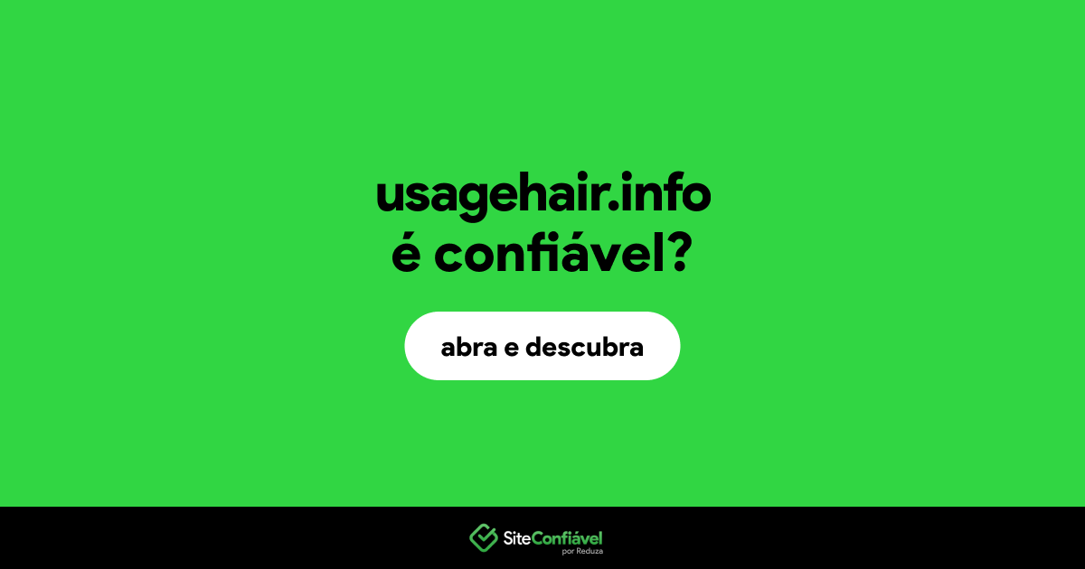 O site usagehair.info é confiável?