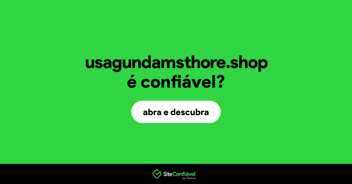 O site usagundamsthore.shop é confiável?