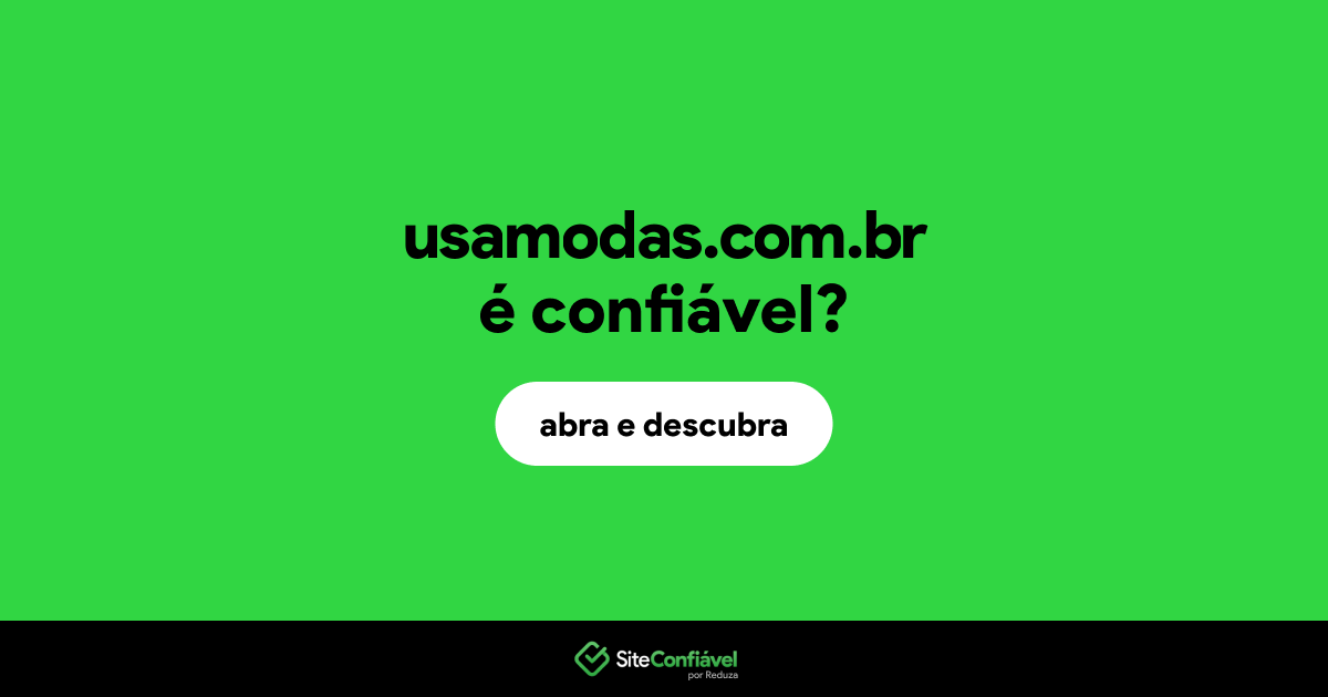 O site usamodas.com.br é confiável?