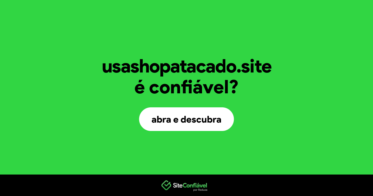O site usashopatacado.site é confiável?