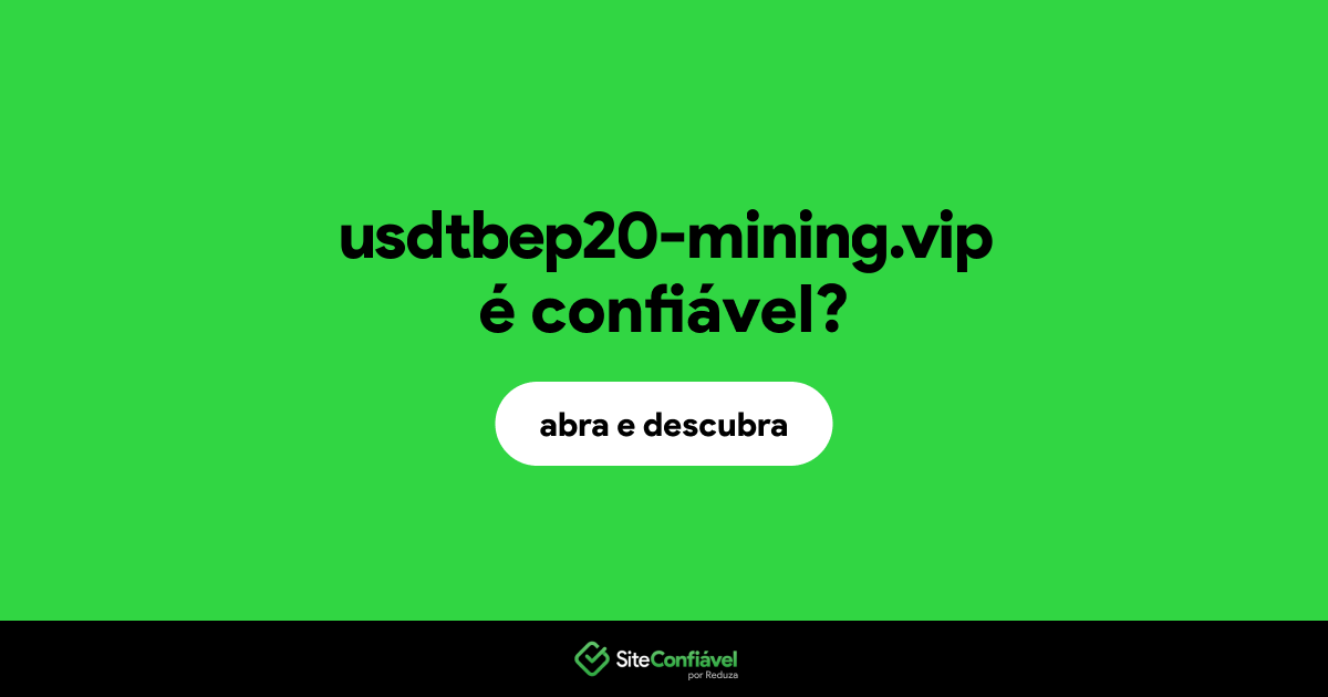 O site usdtbep20-mining.vip é confiável?