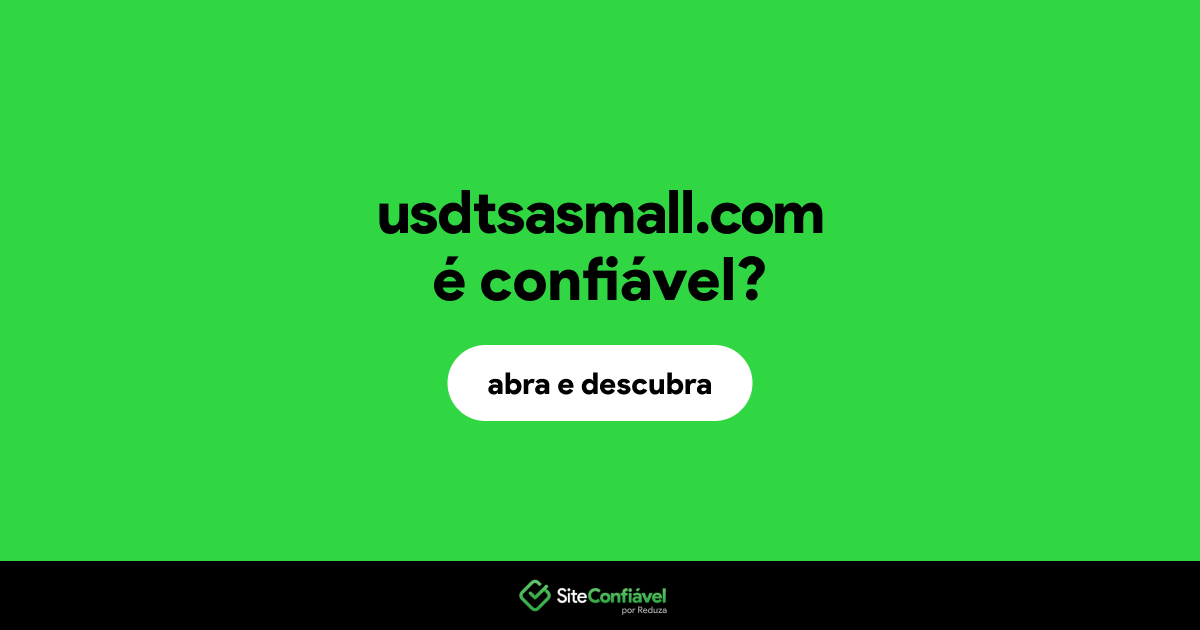 O site usdtsasmall.com é confiável?