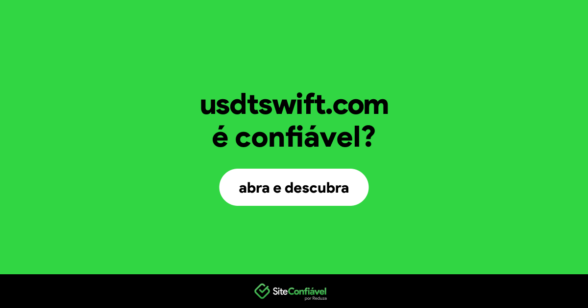 O site usdtswift.com é confiável?