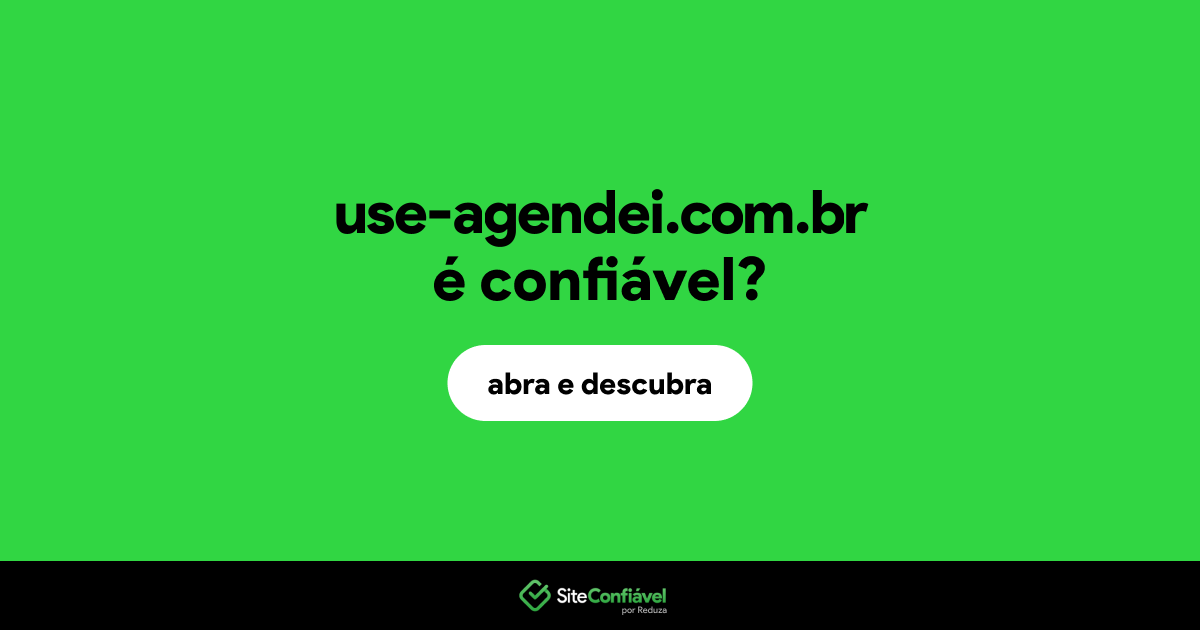 O site use-agendei.com.br é confiável?