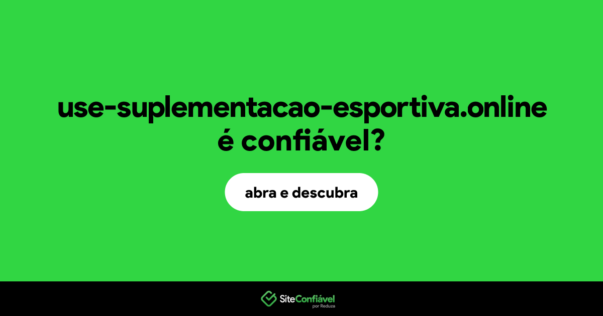 O site use-suplementacao-esportiva.online é confiável?