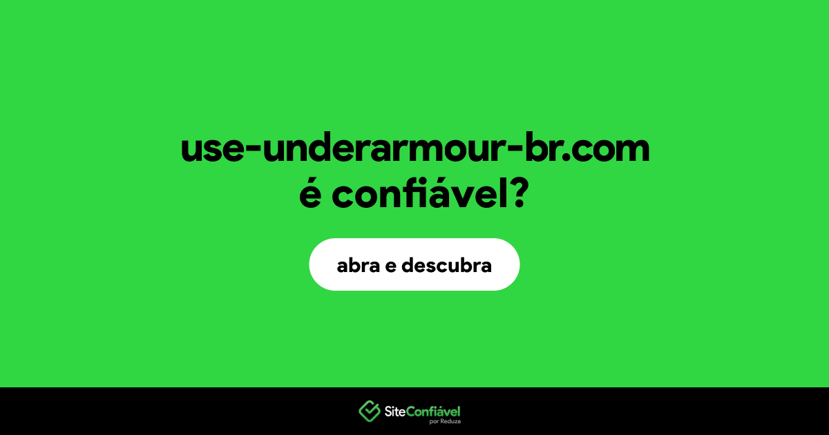 O site use-underarmour-br.com é confiável?