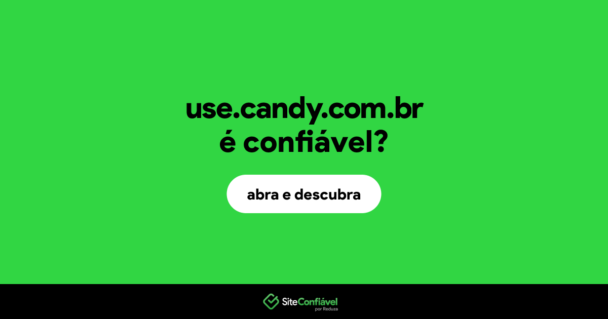 O site use.candy.com.br é confiável?