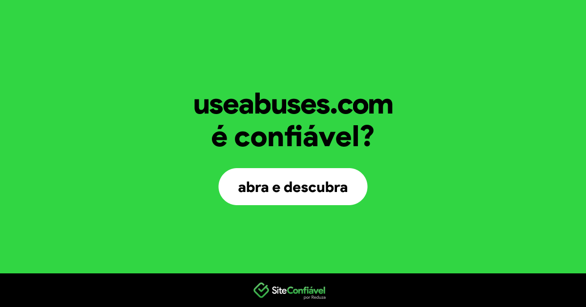 O site useabuses.com é confiável?
