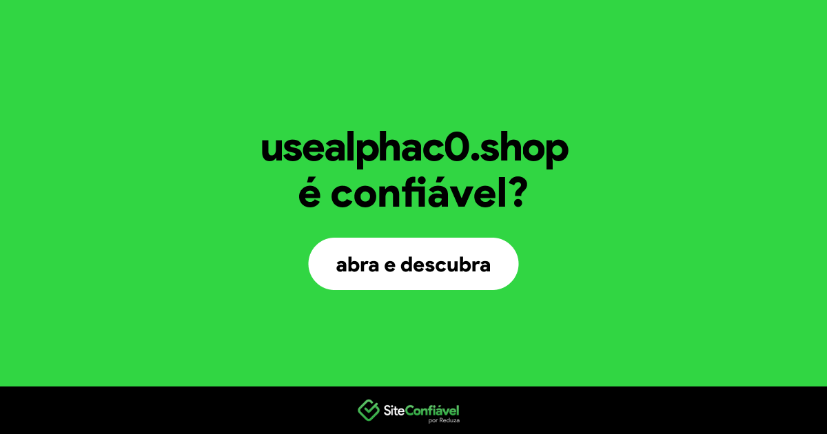 O site usealphac0.shop é confiável?