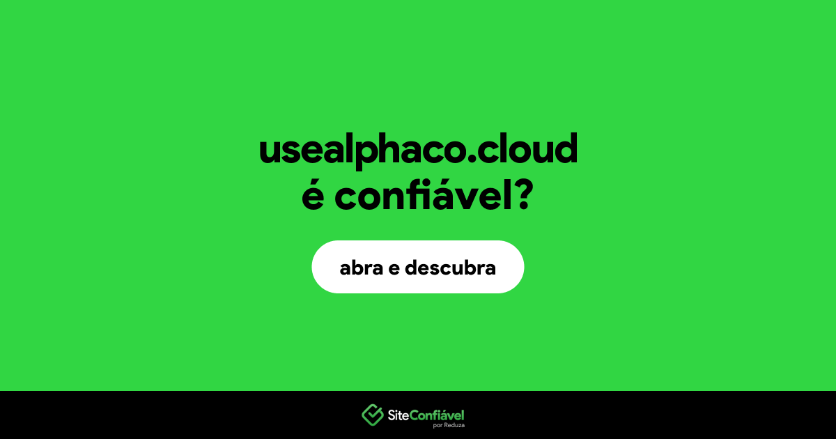 O site usealphaco.cloud é confiável?