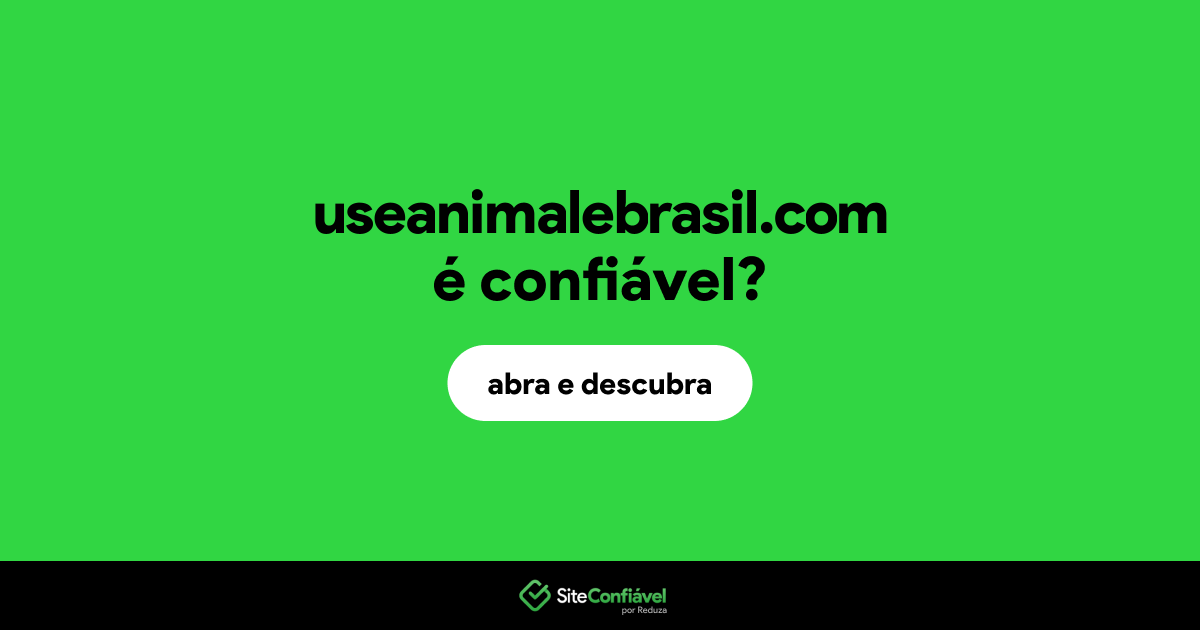 O site useanimalebrasil.com é confiável?