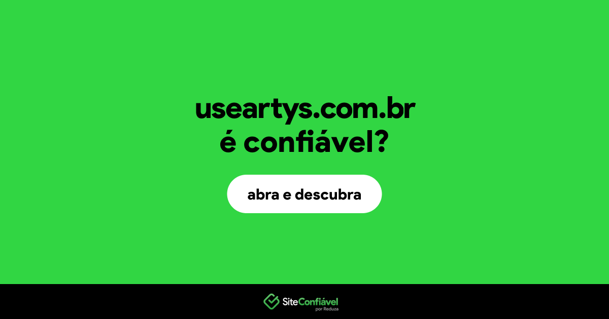 O site useartys.com.br é confiável?
