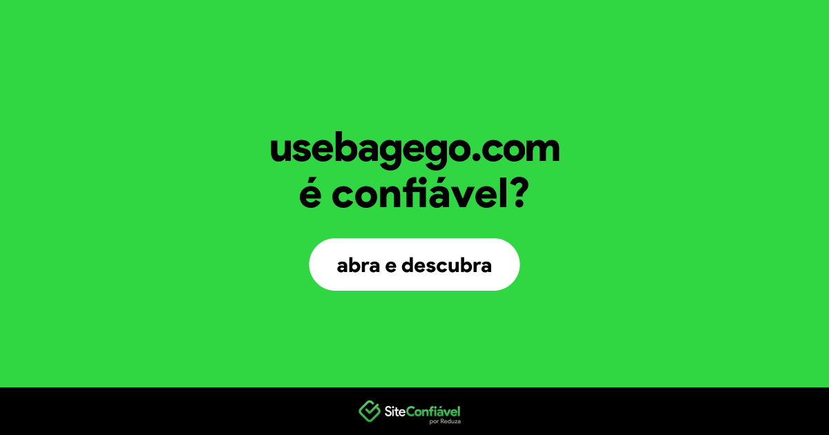 O site usebagego.com é confiável?