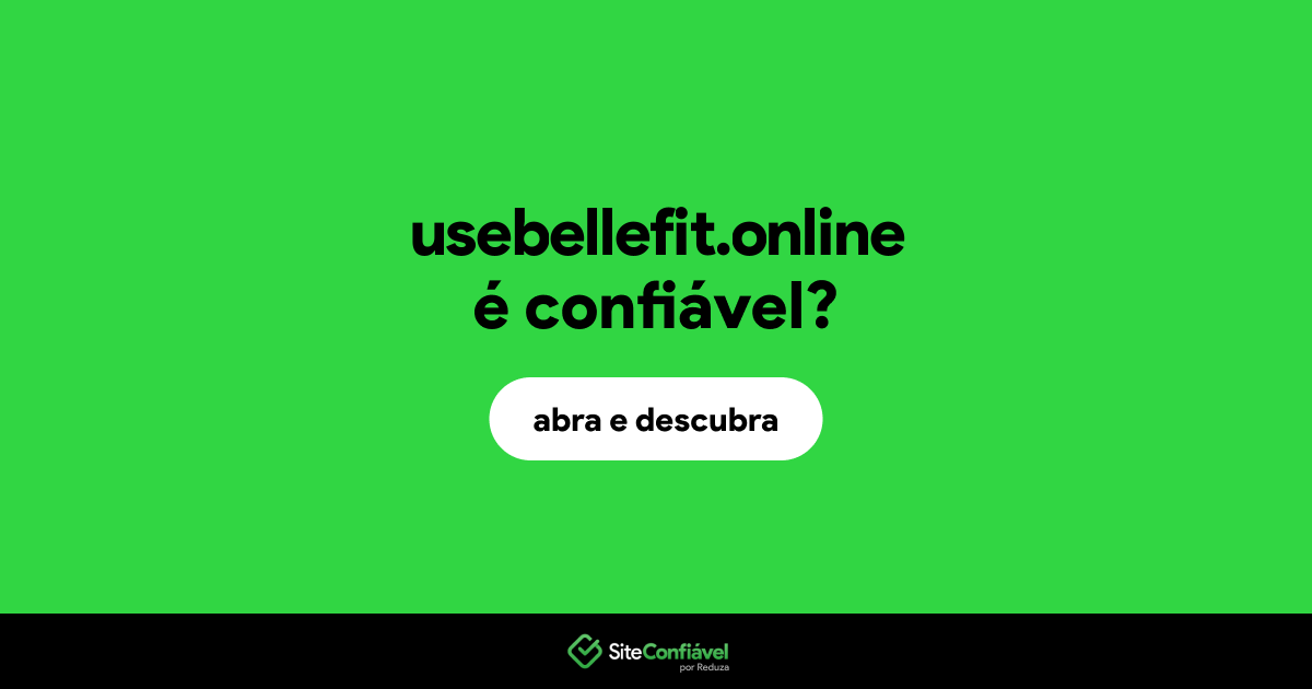 O site usebellefit.online é confiável?