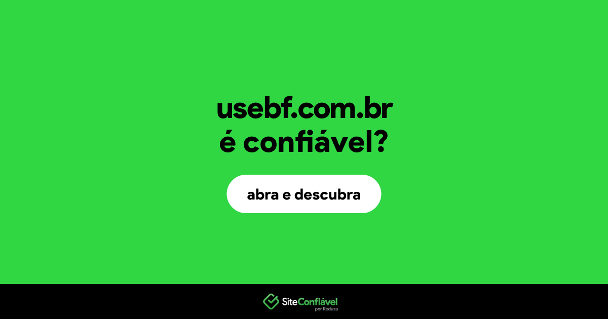 O site usebf.com.br é confiável?