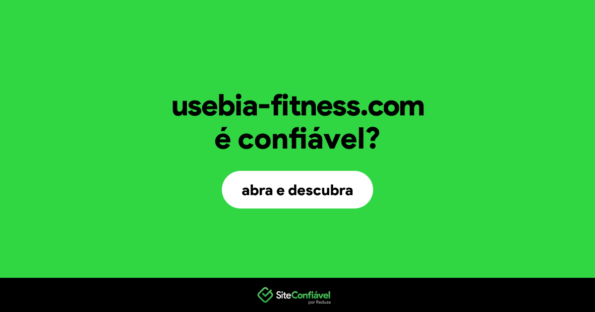 O site usebia-fitness.com é confiável?