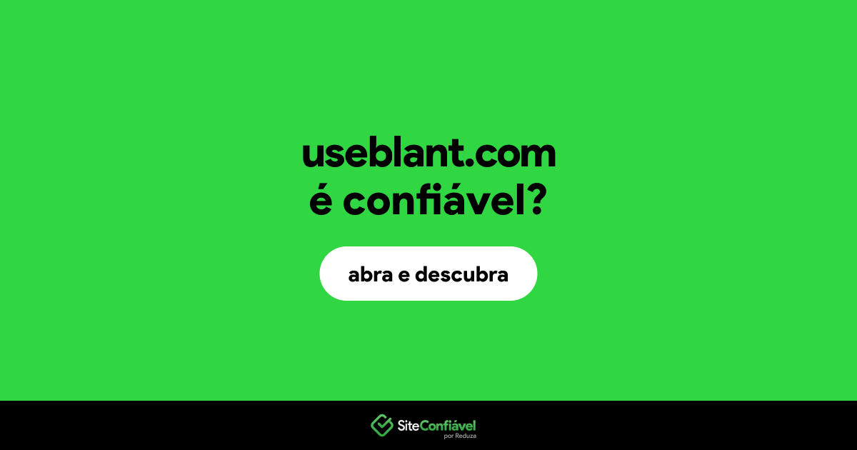 O site useblant.com é confiável?