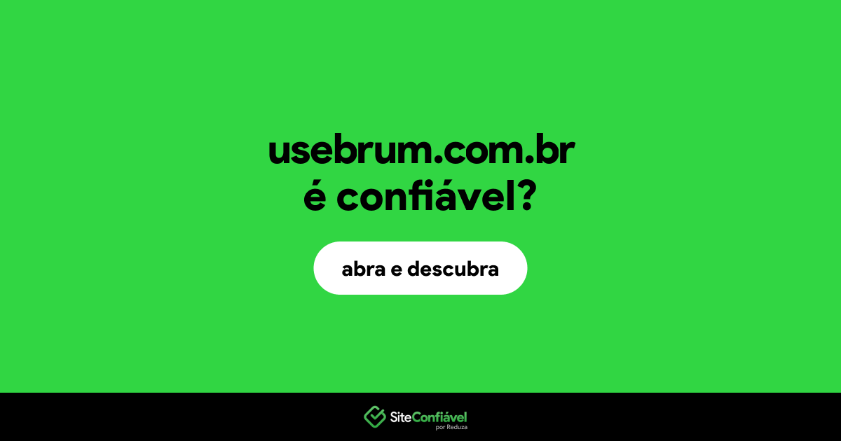 O site usebrum.com.br é confiável?