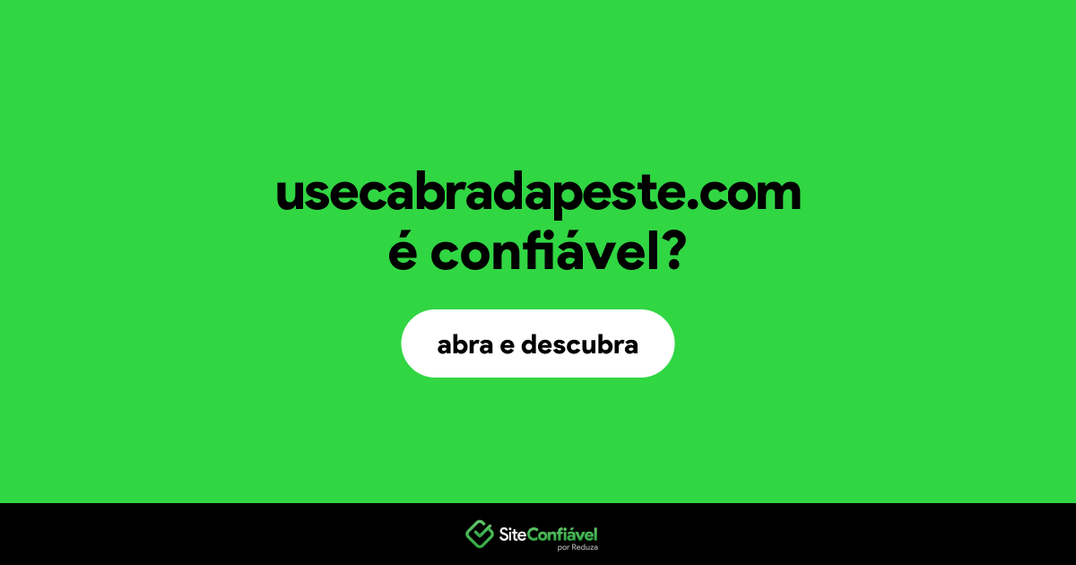 O site usecabradapeste.com é confiável?