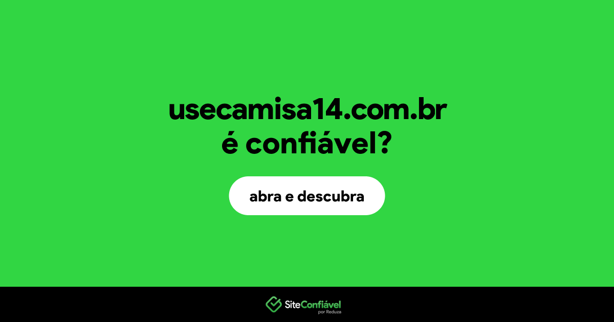 O site usecamisa14.com.br é confiável?