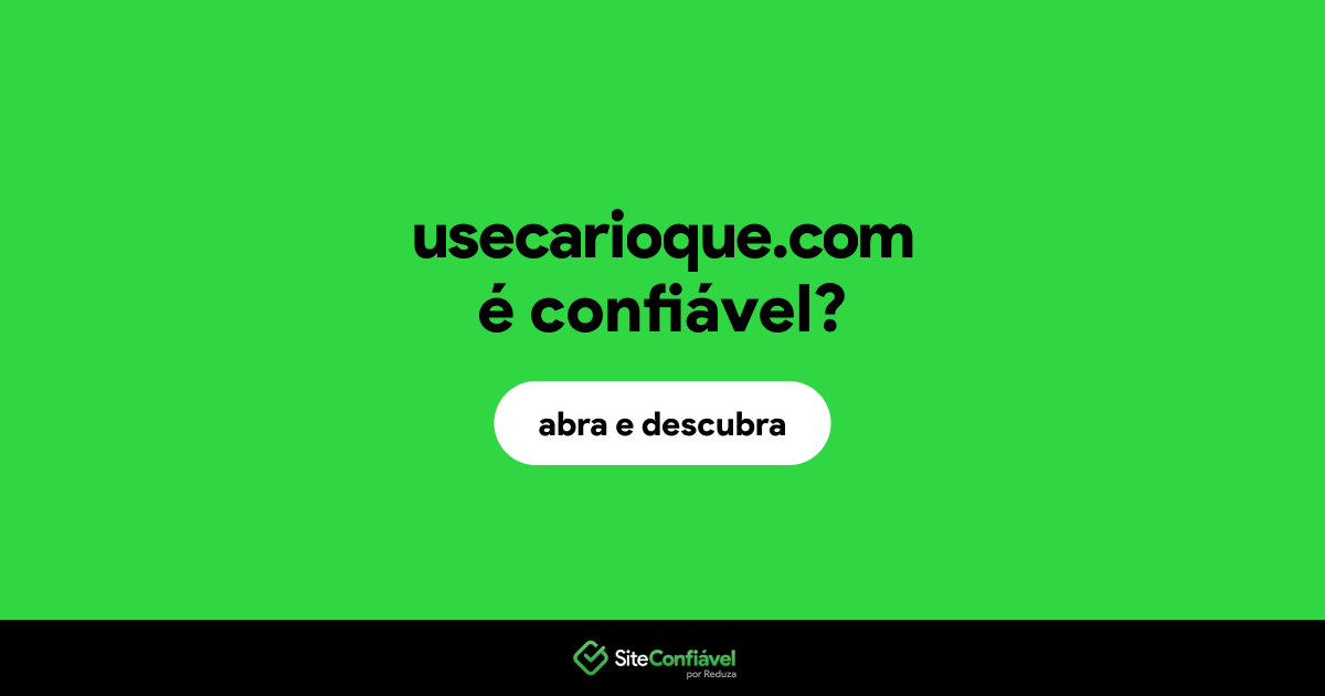 O site usecarioque.com é confiável?