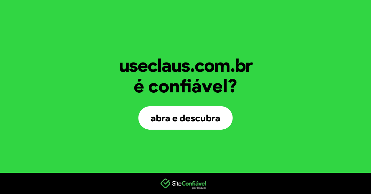 O site useclaus.com.br é confiável?