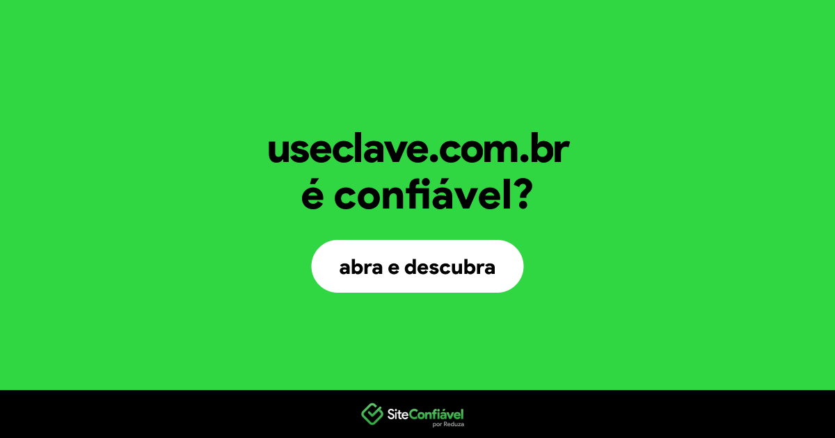 O site useclave.com.br é confiável?