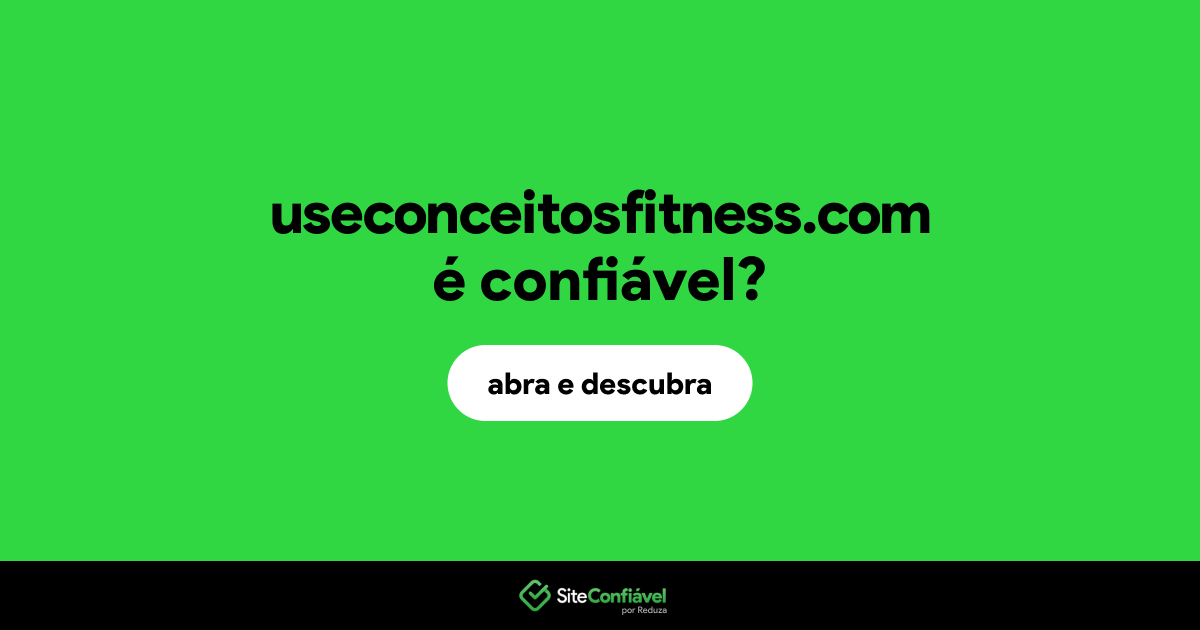 O site useconceitosfitness.com é confiável?