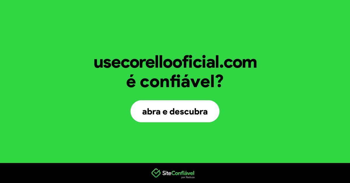 O site usecorellooficial.com é confiável?