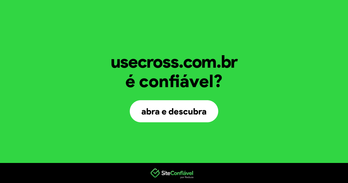 O site usecross.com.br é confiável?