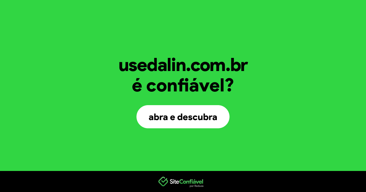 O site usedalin.com.br é confiável?