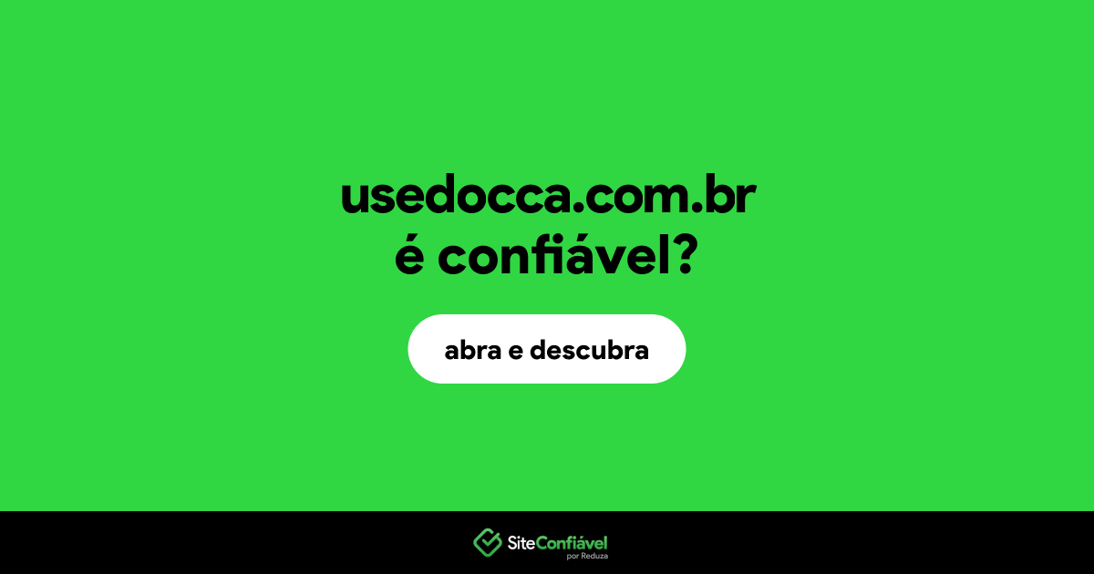 O site usedocca.com.br é confiável?