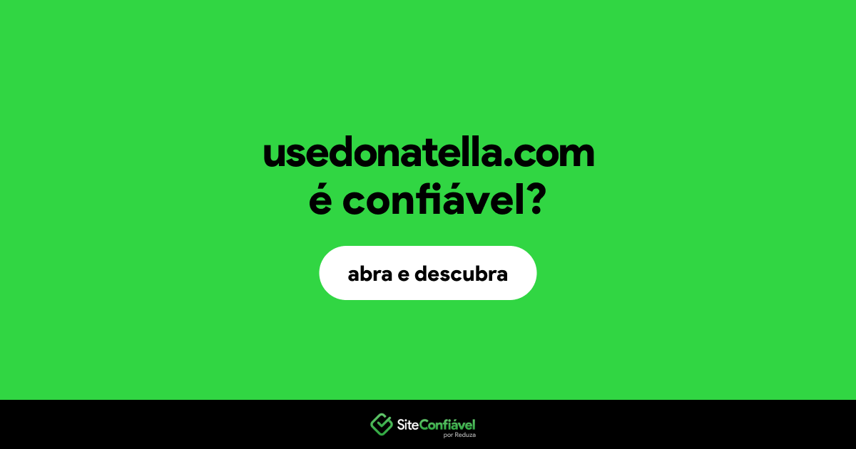O site usedonatella.com é confiável?