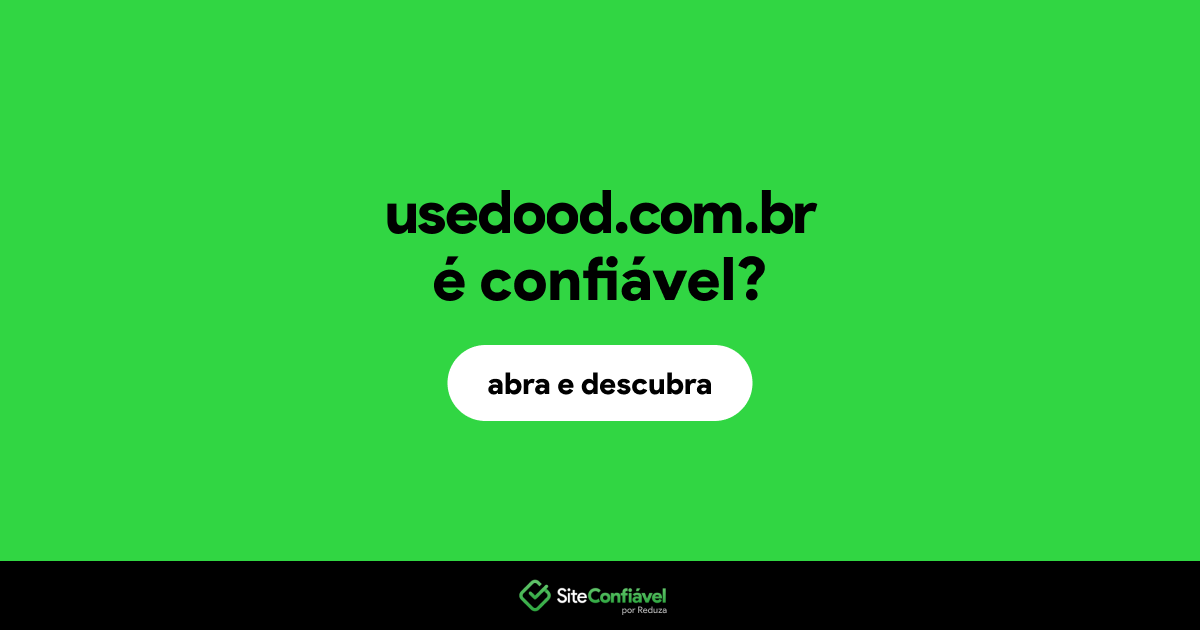 O site usedood.com.br é confiável?